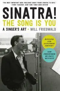 Sinatra! The Song Is You: A Singer's Art, Revised & Expanded Edition