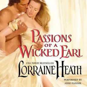 «Passions of a Wicked Earl» by Lorraine Heath