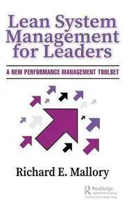 Lean System Management for Leaders: A New Performance Management Toolset