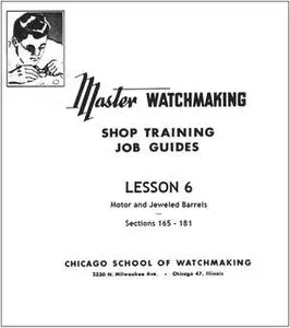 Master Watchmaking Lesson 6 (Repost)