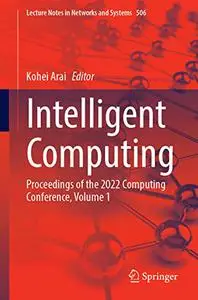 Intelligent Computing: Proceedings of the 2022 Computing Conference, Volume 1