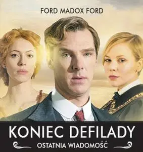 «Koniec defilady. Ostatnia wiadomość» by Ford Madox Ford