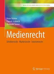 Medienrecht: Urheberrecht - Markenrecht - Internetrecht (Bibliothek Der Mediengestaltung)