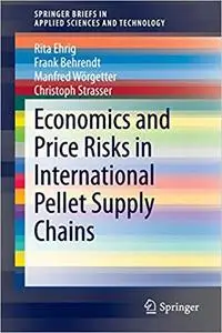 Economics and Price Risks in International Pellet Supply Chains