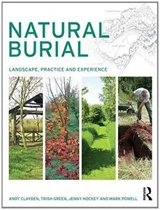 Natural Burial: Landscape, Practice and Experience (Repost)