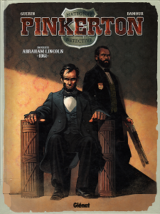 Pinkerton - Tome 2 - Dossier Abraham Lincoln - 1861