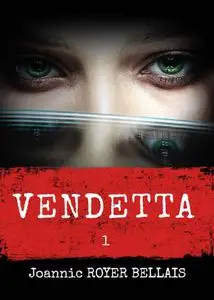 Joannic Royer Bellais, "Vendetta", tome 1