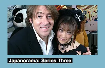 Japanorama - Season 3 (BBC, 2007) 
