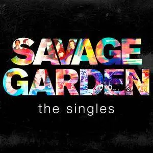Savage Garden - The Singles (2015) [Official Digital Download]