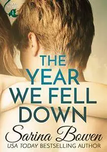 The Year We Fell Down: Volume 1 (The Ivy Years)