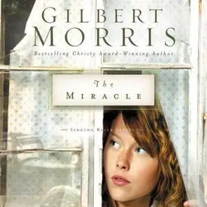 «The Miracle» by Gilbert Morris