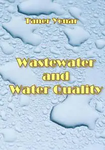 "Wastewater and Water Quality" ed. by Taner Yonar