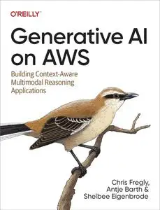 Generative AI on AWS: Building Context-Aware Multimodal Reasoning Applications