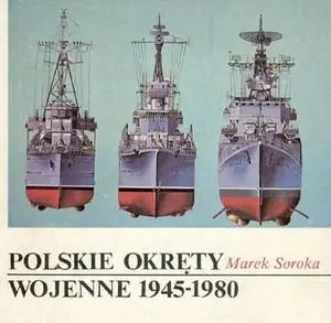 Polskie Okrety Wojenne 1945-1980 (repost)