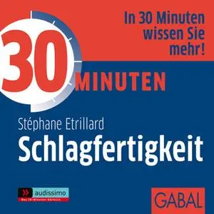 «30 Minuten Schlagfertigkeit» by Stéphane Etrillard