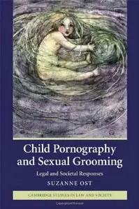 Child Pornography and Sexual Grooming: Legal and Societal Responses