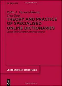 Theory and Practice of Specialised Online Dictionaries