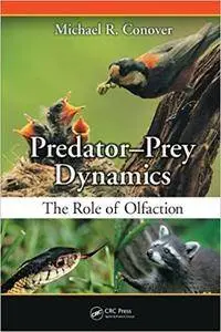 Predator-Prey Dynamics: The Role of Olfaction (Repost)