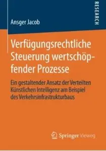 Verfügungsrechtliche Steuerung wertschöpfender Prozesse