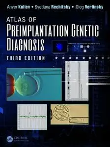 Atlas of Preimplantation Genetic Diagnosis, Third Edition (Repost)