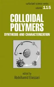 Colloidal Polymers: Synthesis and Characterization