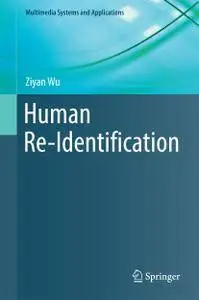 Human Re-Identification (Multimedia Systems and Applications)