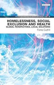 Homelessness, Social Exclusion and Health: Global Perspectives, Local Solutions (27)