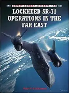 Lockheed SR-71 Operations in the Far East (Combat Aircraft)