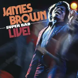 James Brown - Super Bad Live! (2022) [Official Digital Download]