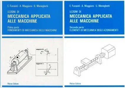 E. Funaioli A. Maggiore U. Meneghetti, "Lezioni di meccanica applicata alle macchine",  Vol. 1 e 2