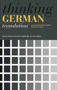 Thinking German Translation: A Course in Translation Method German to English