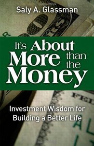 It's About More Than the Money: Investment Wisdom for Building a Better Life (repost)
