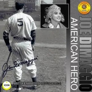 «Joe DiMaggio: American Hero» by Geoffrey Giuliano