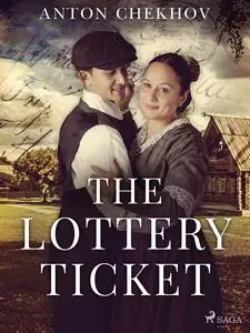 «The Lottery Ticket» by Anton Chekhov