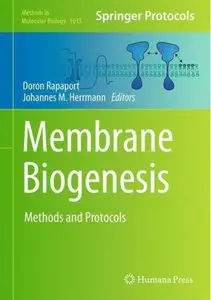 Membrane Biogenesis: Methods and Protocols