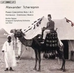 Alexander Tcherepenin - Piano Concertos Nos. 1 + 3. Festmusik, Symphonic March (repost)