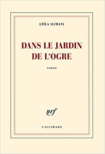 Dans le jardin de l'ogre - Leïla Slimani