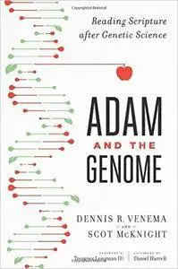 Adam and the Genome: Reading Scripture after Genetic Science