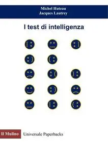 Huteau Michel, Lautrey Jacques – I test di intelligenza (2000)