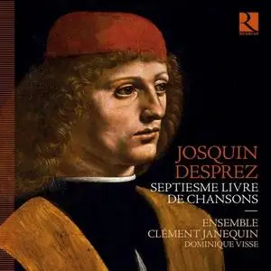 Dominique Visse - Josquin Desprez Septiesme livre de chansons (2021) [Official Digital Download]