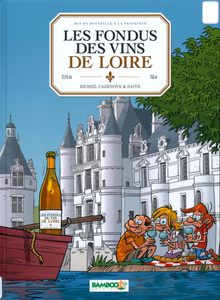 Les Fondus Du Vin - Tome 7 - Loire