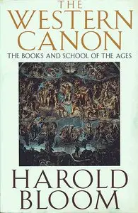 The Western Canon: The Books and School of the Ages (Repost)