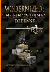 CHESS • Modernized • The King's Indian Defense by GM Dejan Bojkov (2014)