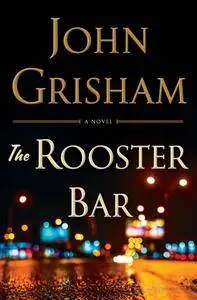 John Grisham, "The Rooster Bar"