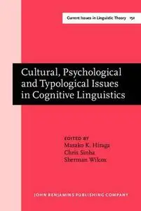 Cultural, Psychological and Typological Issues in Cognitive Linguistics: Selected Papers of the Bi-annual ICLA Meeting in Albuq
