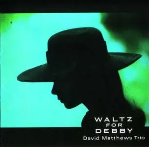 Dave Matthews - Waltz For Debby (1987)Dave Matthews - Waltz For Debby (1987)