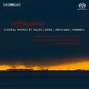 Pedersen, Norwegian Soloists’ Choir - Refractions - Valen, Messiaen, Webern (2013)