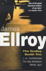 Dudley Smith Trio: The Big Nowhere, LA Confidential, White Jazz