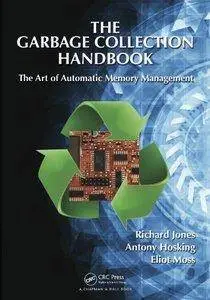 The Garbage Collection Handbook: The Art of Automatic Memory Management [Repost]