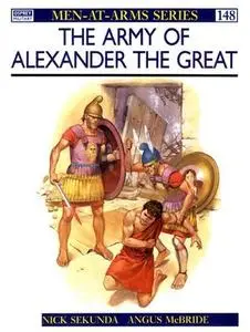 The Army of Alexander the Great (Men-at-Arms Series 148)